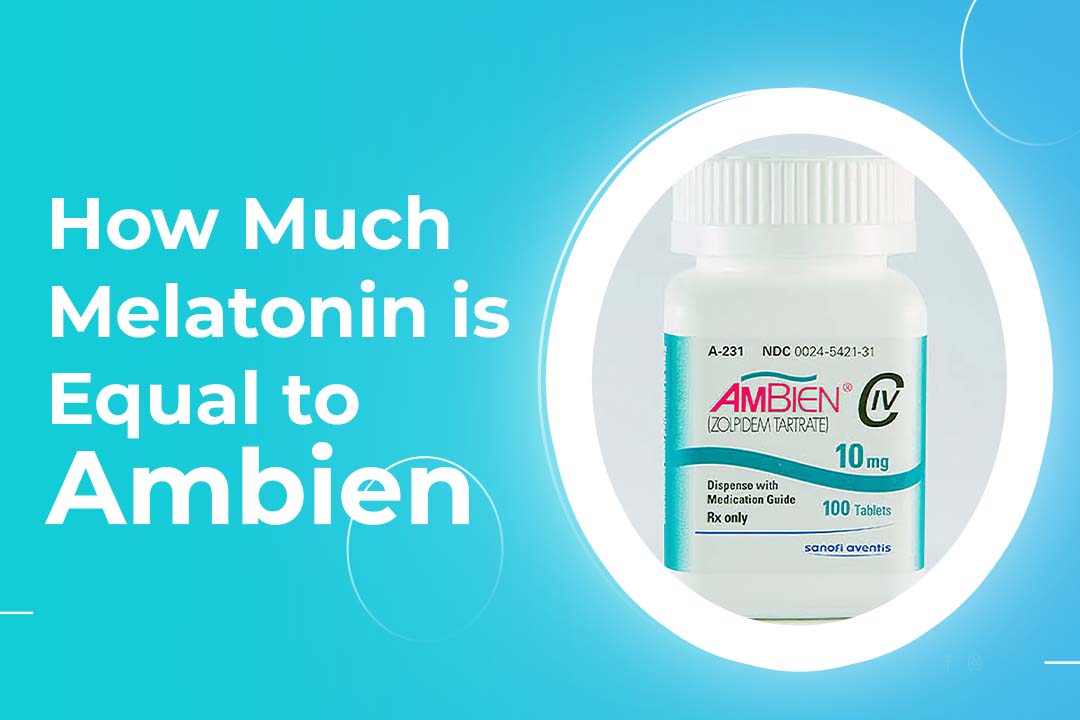 How Much Melatonin is Equal to Ambien